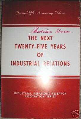 Image du vendeur pour The Next Twenty-Five Years of Industrial Relations (Industrial Relations Research Association Series) mis en vente par Ammareal