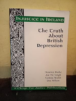 Seller image for Injustice in Ireland. The Truth About British Repression. for sale by Temple Bar Bookshop