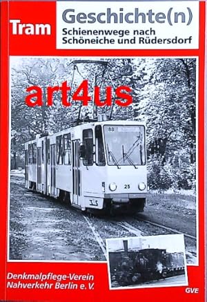 Bild des Verkufers fr Tram-Geschichte(n) : Schienenwege nach Schneiche und Rdersdorf. zum Verkauf von art4us - Antiquariat