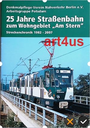 Seller image for 25 Jahre Straenbahn zum Wohngebiet "Am Stern" ; Straenchronik 1982 - 2007 for sale by art4us - Antiquariat