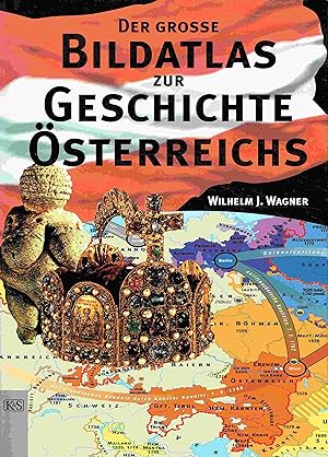 Bild des Verkufers fr Der groe Bildatlas zur Geschichte sterreichs. zum Verkauf von Antiquariat Bernhardt