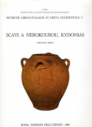 Ricerche Greco-Italiane in Creta Occidentale - I : Scavi A Nerokourou, Kydonias, Fascicolo Primo