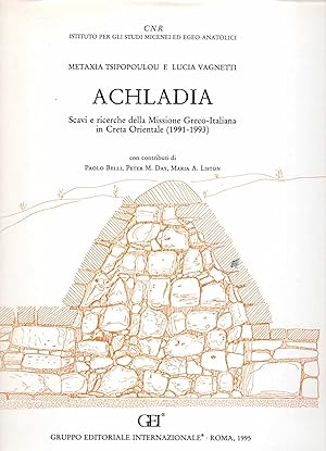 Achladia. Scavi e ricerche della missione greco-italiana in Creta orientale (1991-1993) (Incunabu...