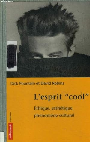 Seller image for L'esprit "cool" : Ethique, esthtique, phnomne culturel (Collection "Frontires") for sale by Le-Livre