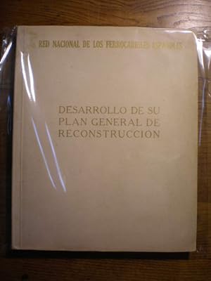 Red Nacional de Ferrocarriles Españoles. Desarrollo de su Plan General de Reconstrucción: Plan Ge...