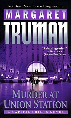 Bild des Verkufers fr Murder at Union Station: A Capital Crimes Novel zum Verkauf von Reliant Bookstore