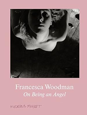 Seller image for Francesca Woodman: On Being an Angel by Tellgren, Anna, Palm, Anna-Karin, Woodman, George [Hardcover ] for sale by booksXpress