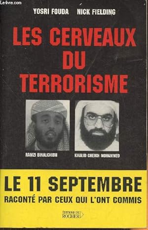 Bild des Verkufers fr Les cerveaux du terrorisme- Rencontre avec Ramzi Binalchibh et Khalid Cheikh Mohammend, n3 d'Al-Qada zum Verkauf von Le-Livre