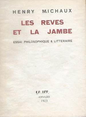 Les rêves et la jambe. Essai philosophique et littéraire.