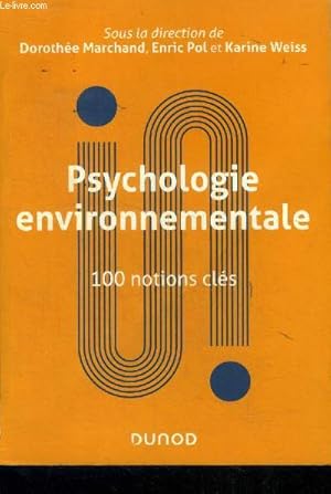 Seller image for Psychologie environnementale : 100 notions cls (Collection "Univers Psy") for sale by Le-Livre