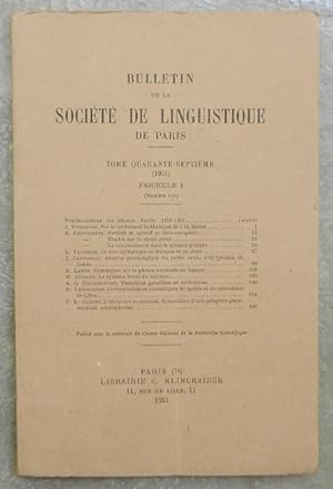 Bulletin de la Société de Linguistique de Paris. Tome quarante-septième (1951). Fascicule 1 (numé...