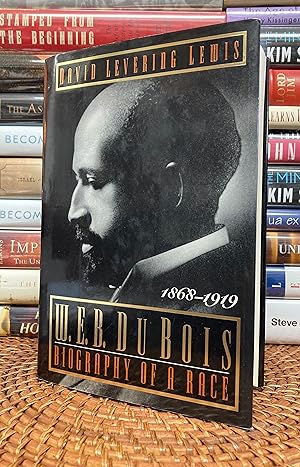 W. E. B. Du Bois: Biography of a Race, 1868-1919 (1994 Pulitzer Winner for Biography, First Editi...