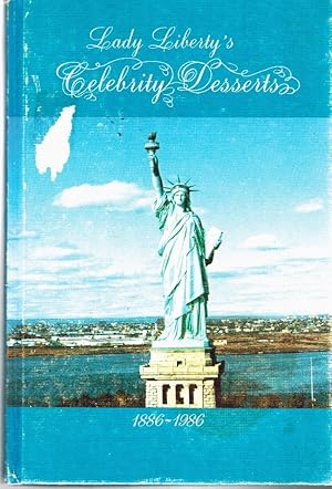 Seller image for LADY LIBERTY'S CELEBRITY DESSERTS 1886-1986 for sale by Z-A LLC