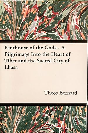 Bild des Verkufers fr Penthouse of the Gods - A Pilgrimage into the Heart of Tibet and the Sacred City of Lhasa zum Verkauf von Mad Hatter Bookstore