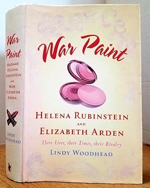 Seller image for WAR PAINT: HELENA RUBINSTEIN AND ELIZABETH ARDEN for sale by MARIE BOTTINI, BOOKSELLER