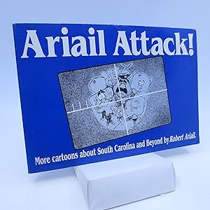 Image du vendeur pour Ariail Attack! More Cartoons By Robert Ariail mis en vente par Shelley and Son Books (IOBA)