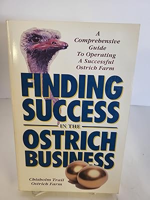 Finding Success in the Ostrich Business A Comprehensive Guide to Operating a Successful Ostrich Far