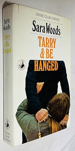 Seller image for Tarry and Be Hanged for sale by Hadwebutknown