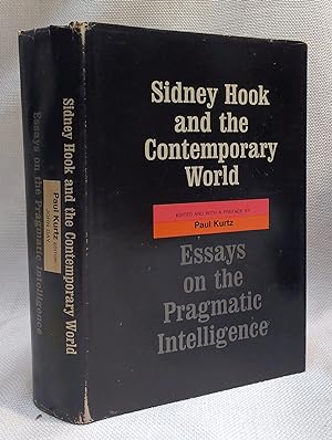 SIDNEY HOOK AND THE CONTEMPORARY WORLD Essays on the Pragmatic Intelligence