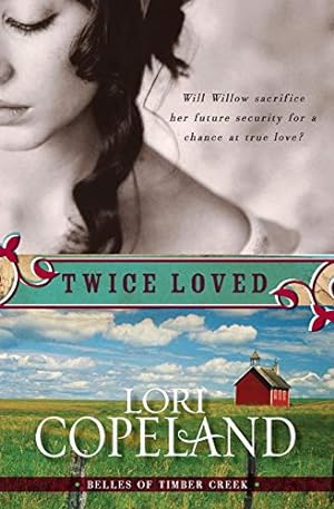 Seller image for Twice Loved (Belles of Timber Creek, Book 1) for sale by Reliant Bookstore
