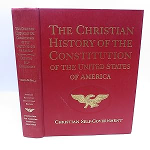 Seller image for The Christian History of the Constitution of the United States of America (American Revolution Bicentennial Edition) for sale by Shelley and Son Books (IOBA)