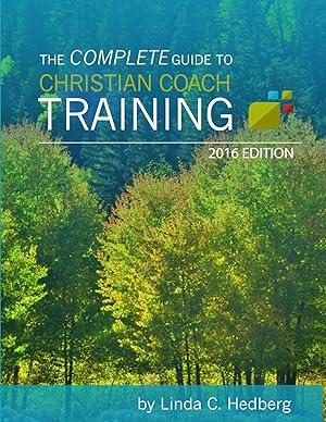 Immagine del venditore per The Complete Guide to Christian Coach Training: 2016 Edition venduto da Reliant Bookstore