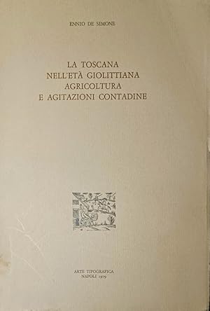 LA TOSCANA NELL'ETÀ GIOLITTIANA AGRICOLTURA E AGITAZIONI CONTADINE