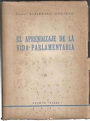 Imagen del vendedor de El aprendizaje de la vida parlamentaria. a la venta por AQUILANTI. Libros Antiguos & Modernos (A.L.A.D.A)