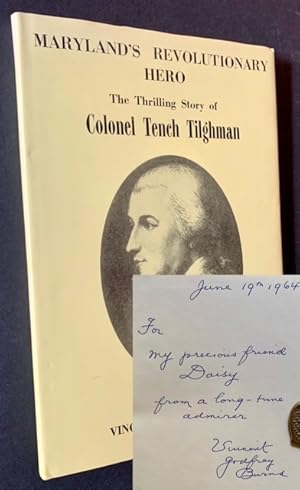 Maryland's Revolutionary Hero: The Story of Colonel Tench Tilghman in Prose and Poetry