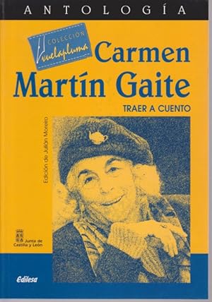 Imagen del vendedor de TRAER A CUENTO. ANTOLOGIA DE CARMEN MARTIN GAITE a la venta por LIBRERIA TORMOS