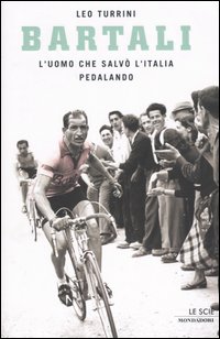 Immagine del venditore per Bartali. L'uomo che salv l'Italia pedalando venduto da Libro Co. Italia Srl