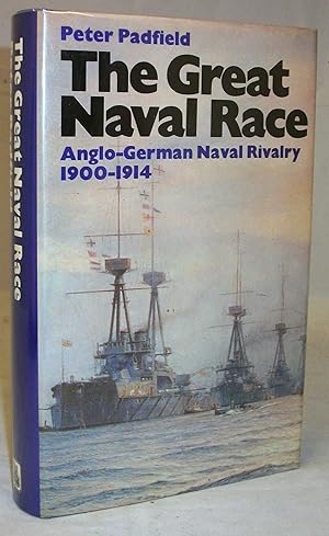 Seller image for The Great Naval Race: Anglo-German Naval Rivalry, 1900-1914 for sale by Baltimore's Best Books