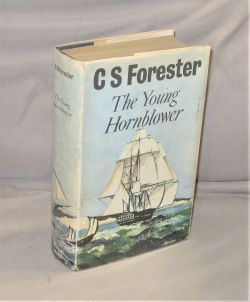 Seller image for The Young Hornblower. Comprising Mr. Midshipman Hornblower, Lieutenant Hornblower, and Hornblower and the 'Atropos'. for sale by Gregor Rare Books