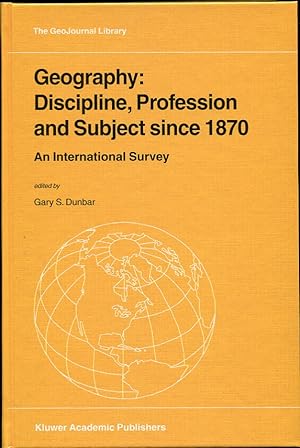 Bild des Verkufers fr Geography: Discipline, Profession and Subject Since 1870: an International Survey zum Verkauf von Leaf and Stone Books