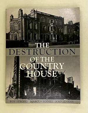 Bild des Verkufers fr The Destruction of the Country House 1875-1975 zum Verkauf von Leakey's Bookshop Ltd.