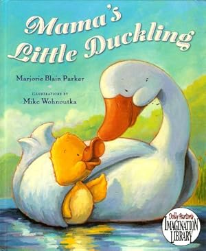 Image du vendeur pour Mama's Little Duckling (Dolly Parton's Imagination Library) mis en vente par Reliant Bookstore