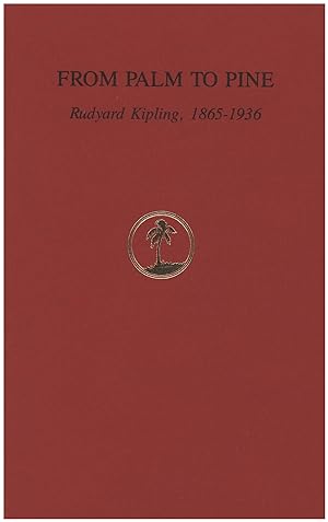 From Palm to Pine: Rudyard Kipling, 1865-1936 (Exhibition Keepsake)