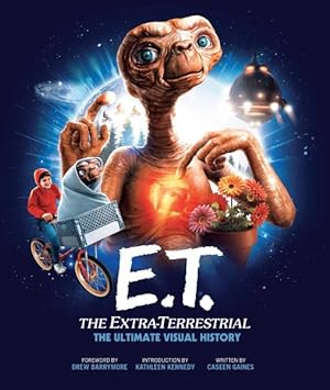 Seller image for E.t. - the Extra Terrestrial : The Ultimate Visual History for sale by GreatBookPricesUK