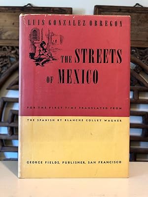 Imagen del vendedor de The Streets of Mexico [Las Calles de Mxico] a la venta por Long Brothers Fine & Rare Books, ABAA