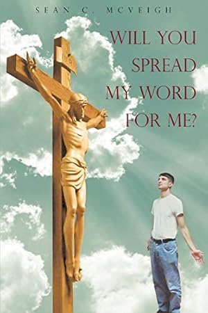 Bild des Verkufers fr Will You Spread My Word For Me? zum Verkauf von Reliant Bookstore