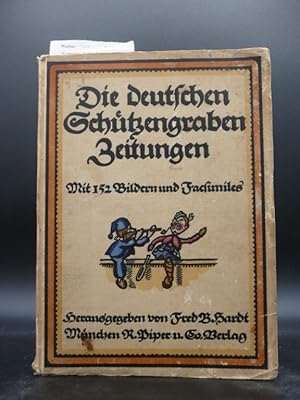 Bild des Verkufers fr Die deutschen Schtzengraben Zeitungen Mit 152 Bildern und Facsimiles zum Verkauf von Buch- und Kunsthandlung Wilms Am Markt Wilms e.K.