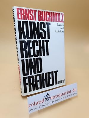 Seller image for Kunst, Recht und Freiheit ; Reden u. Aufstze for sale by Roland Antiquariat UG haftungsbeschrnkt