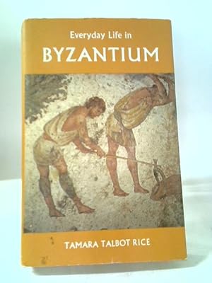 Seller image for Everyday Life In Byzantium for sale by World of Rare Books