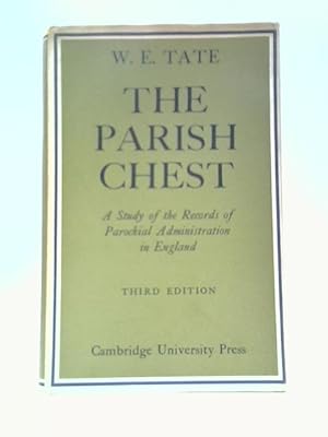 Seller image for The Parish Chest: A Study of the Records of Parochial Administration in England for sale by World of Rare Books