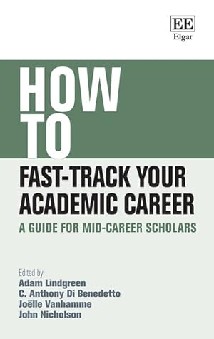 Bild des Verkufers fr How to Fast-Track Your Academic Career : A Guide for Mid-Career Scholars zum Verkauf von GreatBookPrices