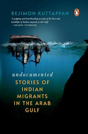 Seller image for Undocumented : Stories of Indian Migrants in the Arab Gulf for sale by GreatBookPricesUK