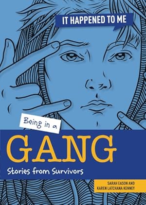 Seller image for Being in a Gang : Stories from Survivors for sale by GreatBookPrices