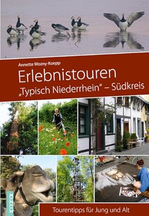 Bild des Verkufers fr Erlebnistouren "Typisch Niederrhein" -Sdkreis: Tourentipps fr Jung und Alt zum Verkauf von Buchhandlung Loken-Books