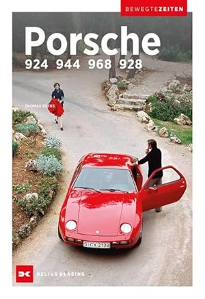 Seller image for Porsche 924, 944, 968 und 928 for sale by BuchWeltWeit Ludwig Meier e.K.