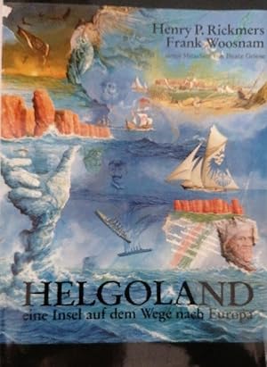 Bild des Verkufers fr Helgoland - eine Insel auf dem Wege nach Europa. Betrachtungen aus der Sicht eines Helgolnders. Helgoland 1945-1952 - eine kritische Darstellung zum Verkauf von Buchhandlung Loken-Books